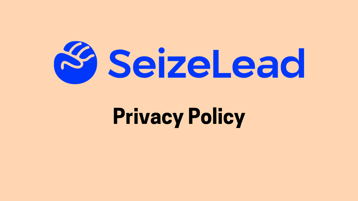 Privacy Policy for SeizeLead